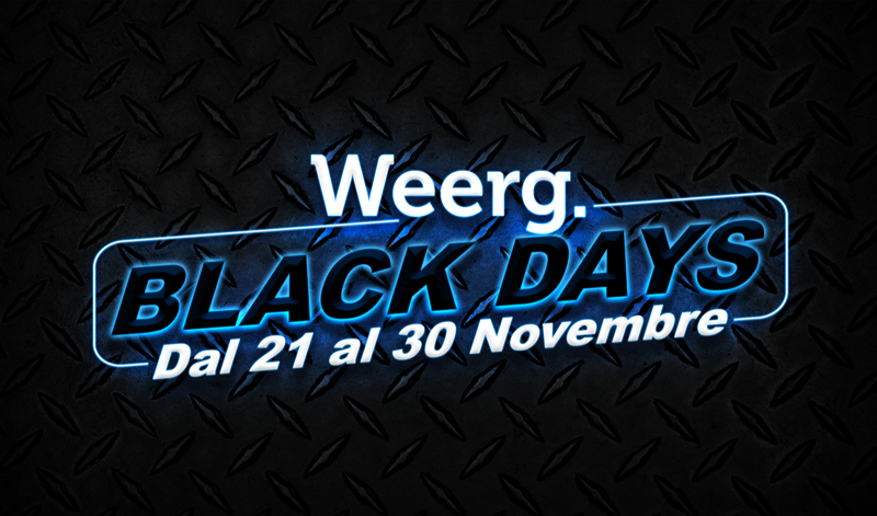 Al via i “Black Days” di Weerg